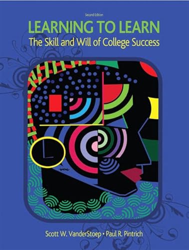 Stock image for Learning to Learn : The Skill and Will of College Success for sale by Better World Books