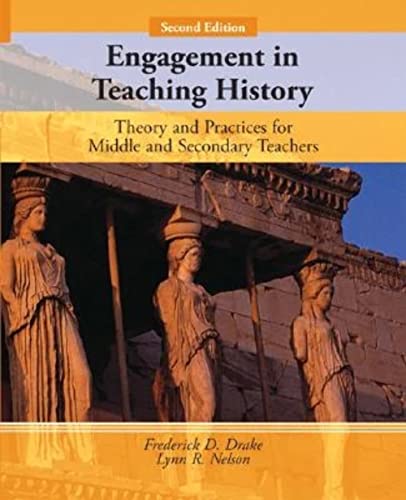 Stock image for Engagement in Teaching History: Theory and Practices for Middle and Secondary Teachers (2nd Edition) for sale by BooksRun