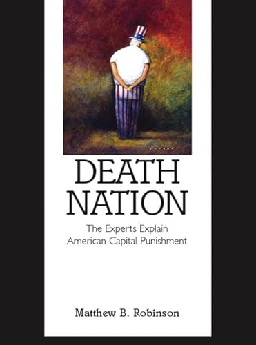 Imagen de archivo de Death Nation: The Experts Explain American Capital Punishment a la venta por HPB-Red