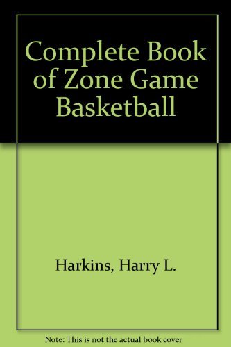 Beispielbild fr Complete Book of Zone Game Basketball zum Verkauf von Once Upon A Time Books
