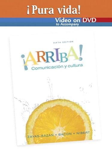 Arriba! Videos, All Editions: Commuication and Culture (Spanish Edition) (9780131589186) by Zayas-Bazan, Eduardo; Bacon, Susan M.; Nibert, Holly; Aitken, Gary; Saroli, Anna