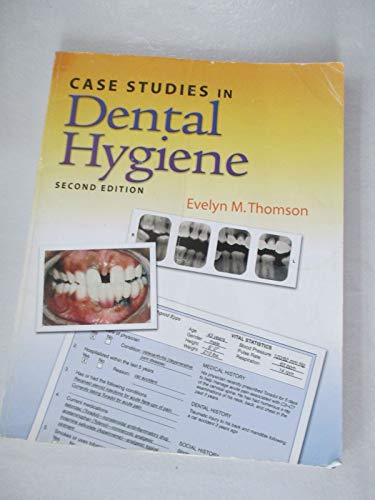 Case Studies in Dental Hygiene - Thomson, Evelyn M