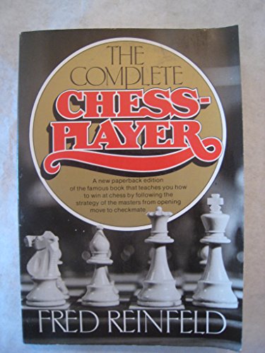 Stock image for The Complete Chessplayer for sale by The Book House, Inc.  - St. Louis