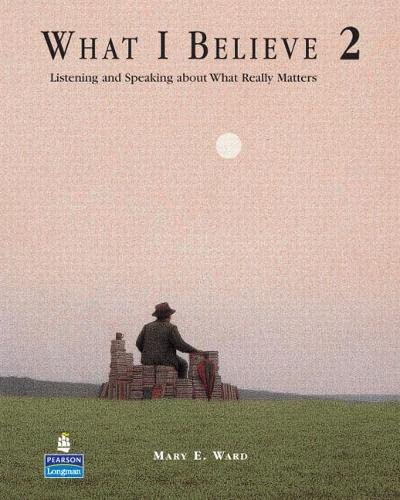 Imagen de archivo de What I Believe 2: Listening and Speaking about What Really Matters a la venta por Blue Vase Books