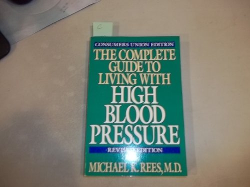 9780131593107: The Complete Guide to Living with High Blood Pressure