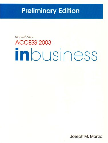 9780131595248: Microsoft Office Access 2003 InBusiness: Preliminary Edition