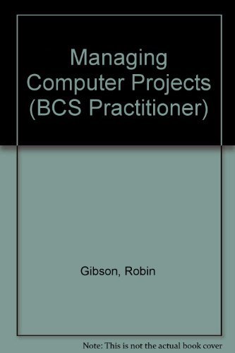 Stock image for Managing Computer Projects (BCS Practitioner S.) for sale by WorldofBooks