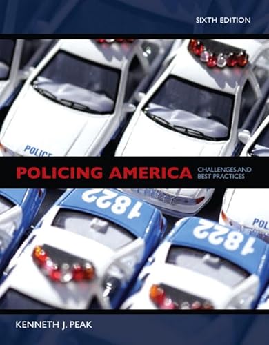 Stock image for Policing America: Challenges and Best Practices for sale by ThriftBooks-Dallas