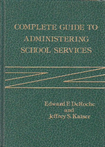 Stock image for Complete guide to administering school services for sale by POQUETTE'S BOOKS