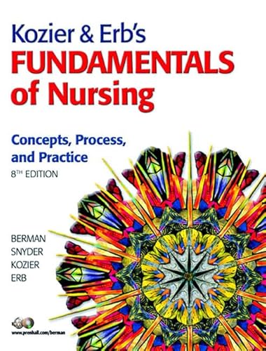 9780131599178: Kozier & Erb's Fundamentals of Nursing: Concepts, Process, and Practice