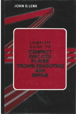 Beispielbild fr Complete Guide to Compact Disc (CD Player Troubleshooting and Repair) zum Verkauf von Better World Books