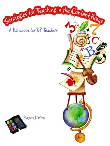 Stock image for Strategies for Teaching in the Content Areas: A Handbook for K-8 Teachers for sale by Open Books