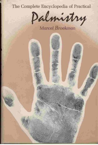 Beispielbild fr The Complete Encyclopedia of Practical Palmistry zum Verkauf von Wonder Book