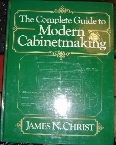 Stock image for Complete Guide to Modern Cabinetmaking for sale by Better World Books: West