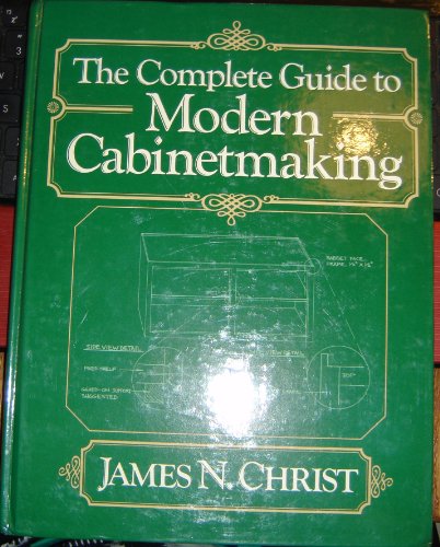 9780131601772: The Complete Guide to Modern Cabinetmaking