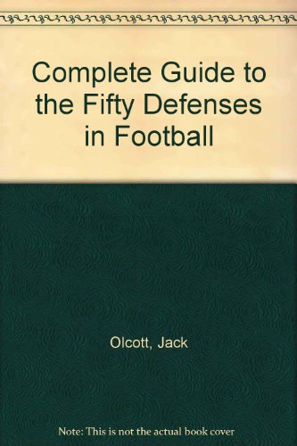 Beispielbild fr Complete Guide to the Fifty Defenses in Football zum Verkauf von TotalitarianMedia