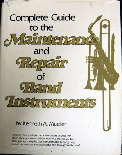 Beispielbild fr Complete Guide to the Maintenance and Repair of Band Instruments zum Verkauf von Books Unplugged