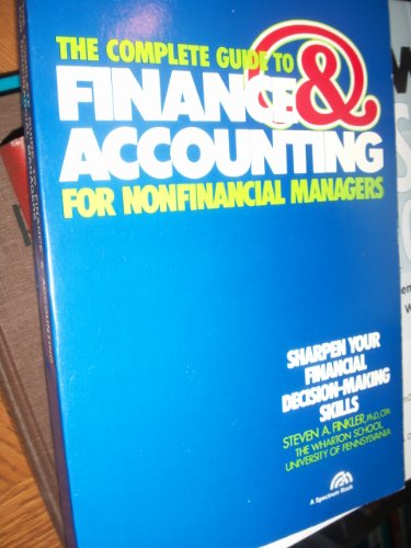 Imagen de archivo de The Complete Guide to Finance & Accounting for Nonfinancial Managers a la venta por Library House Internet Sales