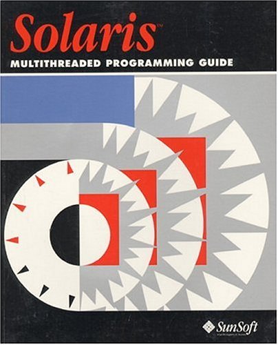 Solaris Multithreaded Programming Guide (9780131608962) by Microsystems Press, Sun