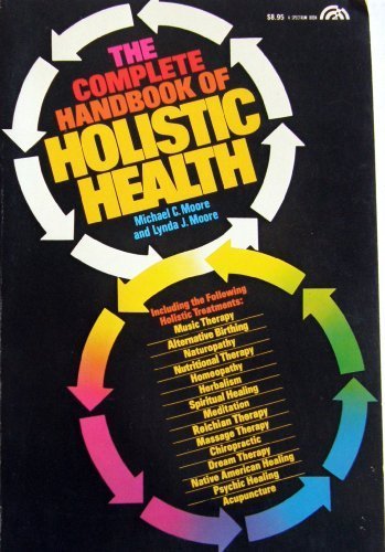 Stock image for The Complete Handbook of Holistic Health for sale by Bibliohound