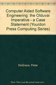 The Olduvai Imperative: Case and the State of Software Engineering Practice (Yourdon Press Computing Series) (9780131611009) by Peter Degrace; Leslie Hulet Stahl