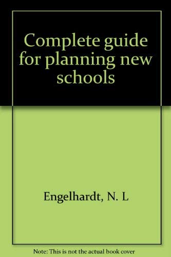 Imagen de archivo de Complete Guide for Planning New Schools a la venta por Defunct Books