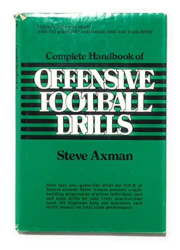 Complete Handbook of Offensive Football Drills (9780131611665) by Axman, Steve