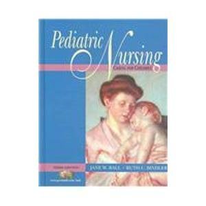 9780131613300: Pediatric Nursing: Caring For Children