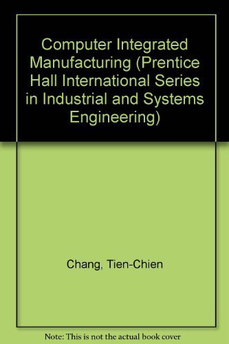 Computer-Aided Manufacturing (Prentice Hall International Series in Industrial and Systems Engineering) (9780131615717) by Chang, Tien-Chien; Wysk, Richard A.; Wang, Hsu-Pin