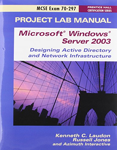 Stock image for MCSE Designing a Microsoft Windows Server 2003 Active Directory and Network Infrastructure Exam Cram 2 (Exam Cram 70-297): AND Project Lab Manual for sale by Phatpocket Limited