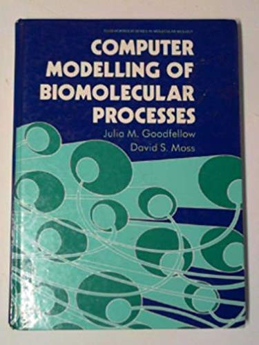 Stock image for Computer Modelling of Biomolecular Processes (Ellis Horwood Series in Molecular Biology) for sale by Irish Booksellers