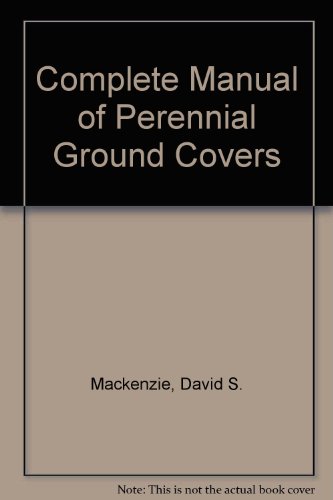 Stock image for Complete Manual of Perennial Ground Covers for sale by HPB-Red