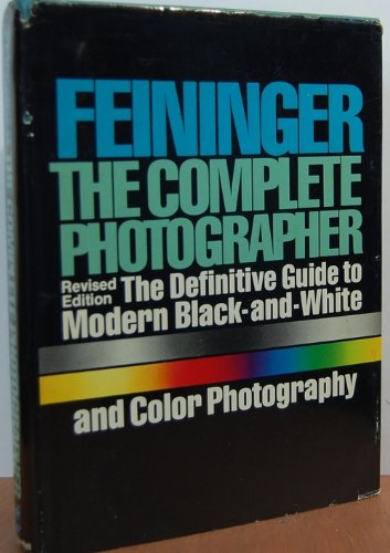 The Complete Photographer by Andreas Feininger (1978, Hardcover, Revised)