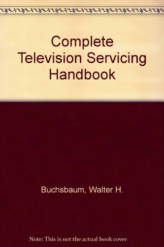 Beispielbild fr Complete TV Servicing Handbook zum Verkauf von Wonder Book