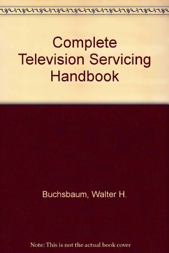 Imagen de archivo de Complete TV Servicing Handbook a la venta por Wonder Book