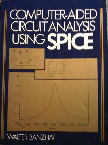 Stock image for Computer-aided circuit analysis using SPICE for sale by Wonder Book