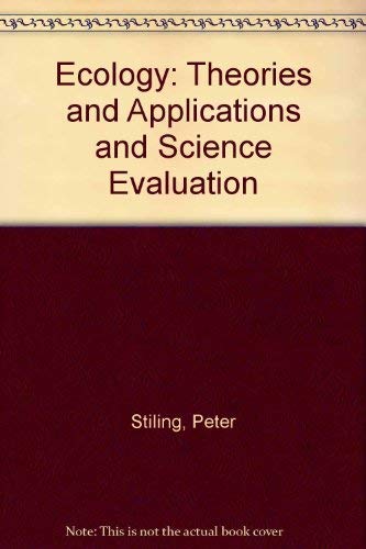 Ecology: Theories and Applications and Science Evaluation (9780131626959) by Stiling, Peter