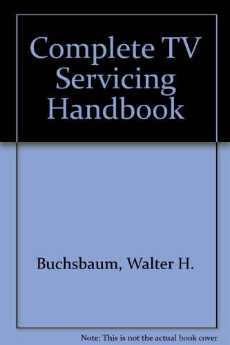 Stock image for Complete TV Servicing Handbook. 2nd ed. for sale by Bingo Used Books