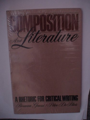 Beispielbild fr Composition and Literature: A Rhetoric for Critical Writing zum Verkauf von Wonder Book