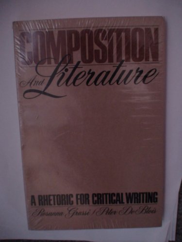 Stock image for Composition and Literature: A Rhetoric for Critical Writing for sale by Wonder Book