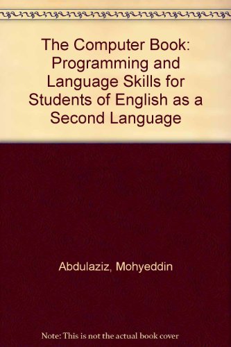 9780131641129: The Computer Book: Programming and Language Skills for Students of Esl