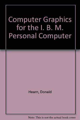 Computer Graphics for the IBM Personal Computer (9780131643277) by Hearn, Donald