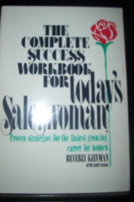 9780131644182: The Complete Success Workbook for Today's Saleswoman: Proven Strategies for the Fastest-Growing Career for Women