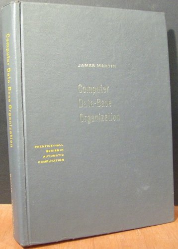 Beispielbild fr Computer data-base organization (Prentice-Hall series in automatic computation) zum Verkauf von Wonder Book