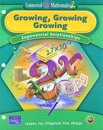 9780131656512: Prentice Hall Connected Mathematics Growing, Growing, Growing Student Edition (Softcover) 2006c: Exponential Relationships (Connected Mathematics, 2)