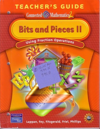 Imagen de archivo de Bits and Pieces II Teacher's Guide (Connected Mathematics 2) Using Fraction Operations by Glenda Lappan (2006-05-03) a la venta por SecondSale
