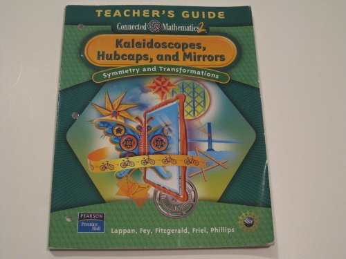 9780131656819: Kaleidoscopes, Hubcaps & Mirrors: Symmetry & Transformations (Connected Mathematics 2 / Grade 8, Tea