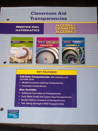 Stock image for Prentic Hall Mathematics Classroom Aid Transparencies: Algebra 1, Geometry, Algebra 2 for sale by Nationwide_Text