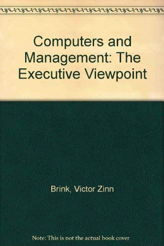 Stock image for COMPUTERS AND MANAGEMENT: THE EXECUTIVE VIEWPOINT for sale by SUNSET BOOKS