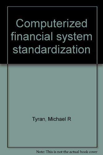 Beispielbild fr Computerized financial system standardization zum Verkauf von dsmbooks